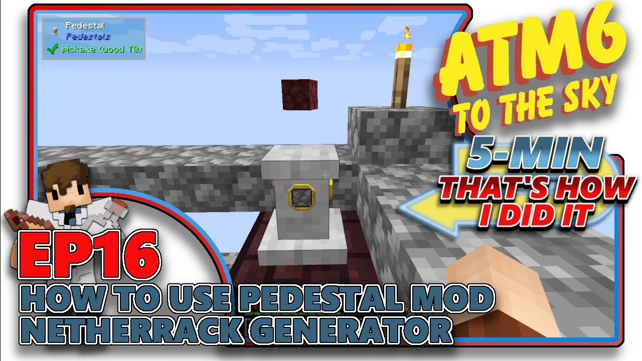 [ATM6: TO THE SKY] - How to use Pedestal Mod / Netherrack Generator - EP16
