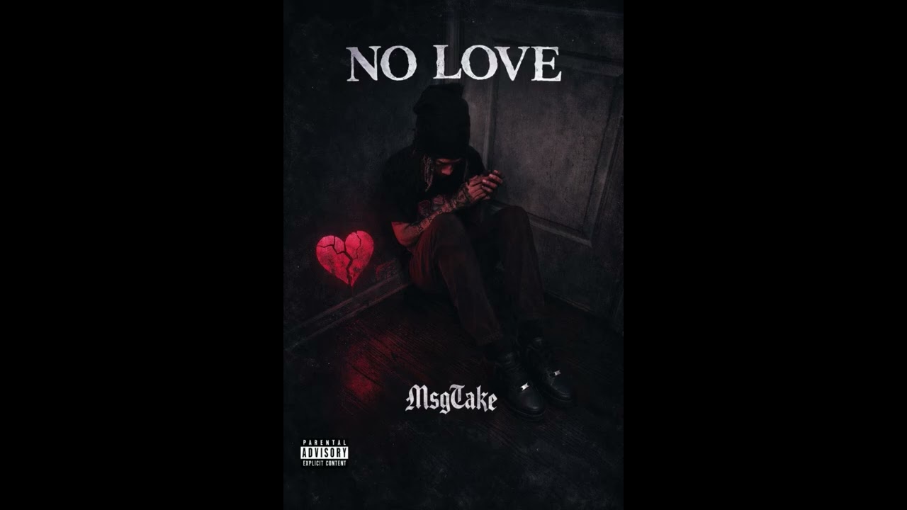 Msg Take - NO LOVE (official audio)