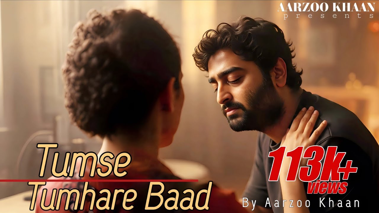 Tumse tumhare baad | Aarzoo Khaan | Arijit Singh Vibe Sad Song 2026 | Emotional Hindi Song