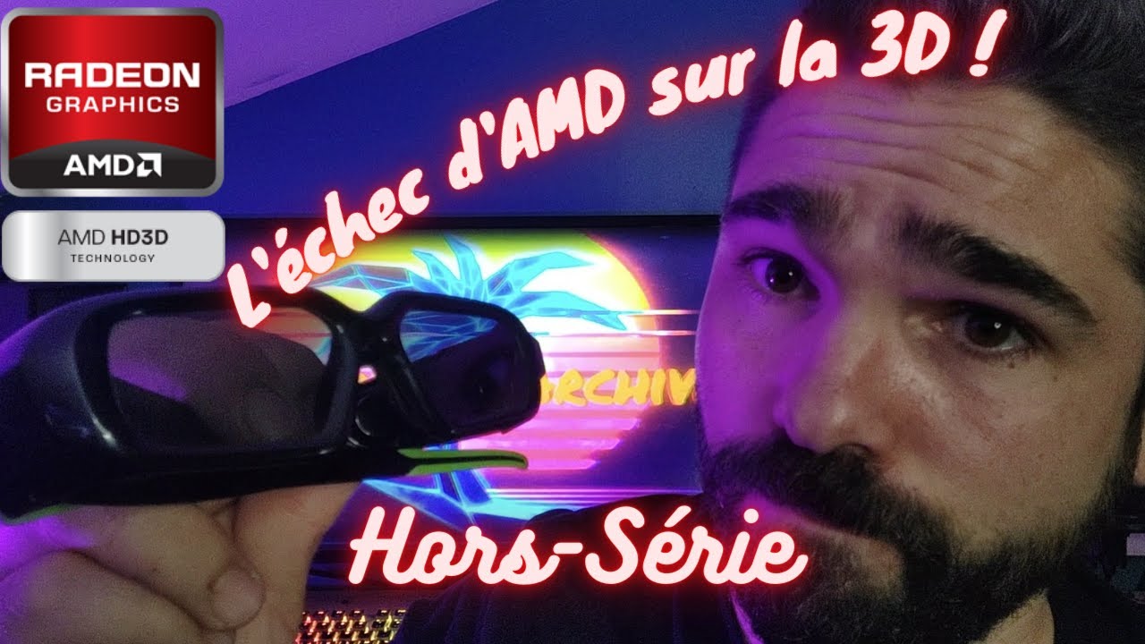 L'échec d'AMD sur la 3D avec le HD3D !