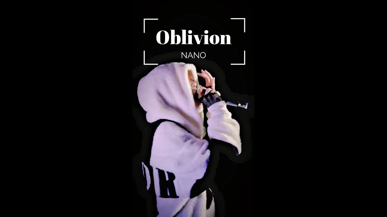 NANO - "Oblivion"