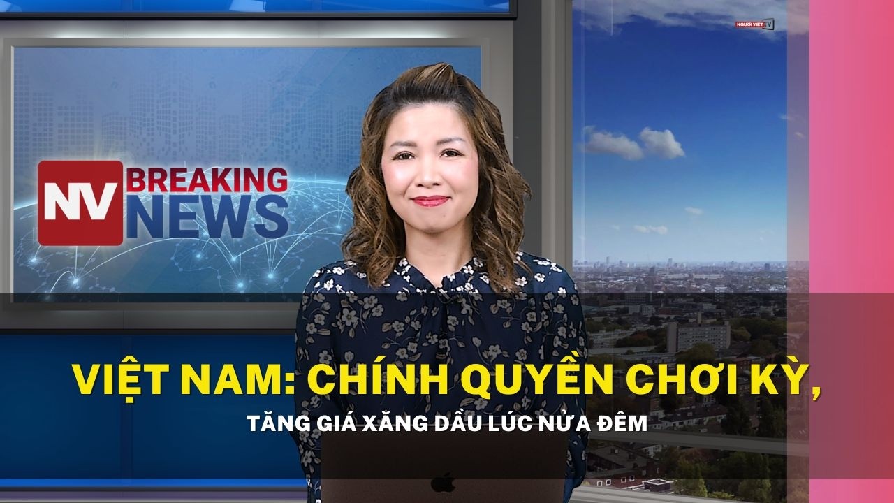 Việt Nam: Chính quyền chơi kỳ, tăng giá xăng dầu lúc nửa đêm