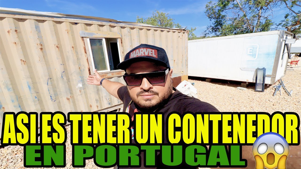 ASI ES TENER UN CONTENERDOR EN PORTUGAL