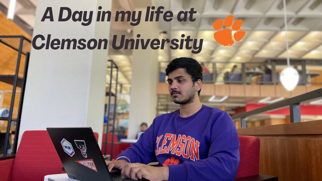 Day in the life of an International Student | Clemson University