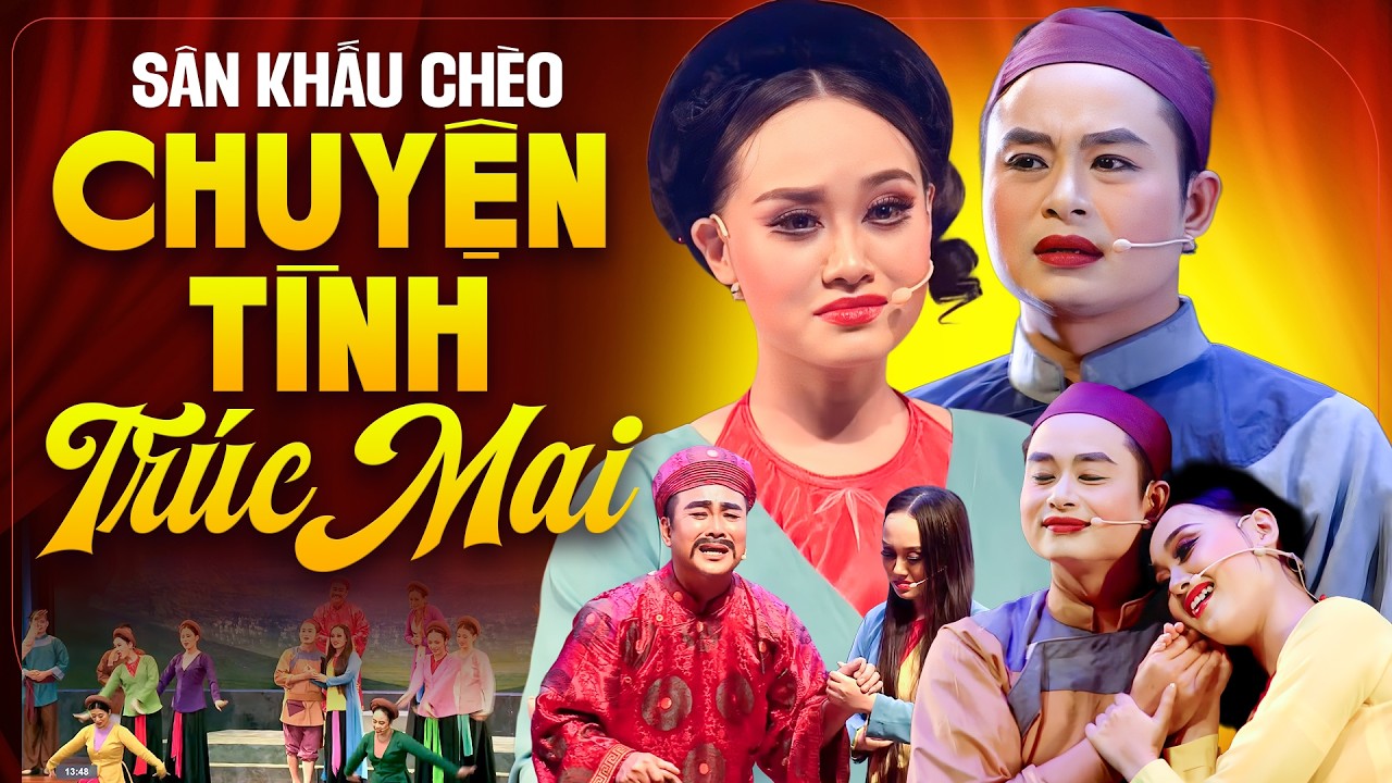 Vở Chèo Thấm Đẫm Nước Mắt | CHUYỆN TÌNH TRÚC MAI (Chuyện Tình Bên Sông) NHC Hải Dương Được Xem Nhiều