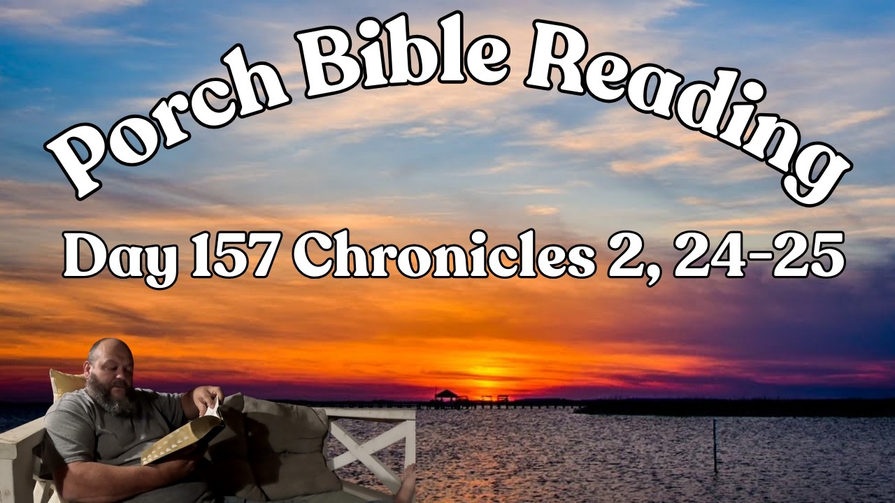 Day 157 Bible Reading / Chronicles 2, 24-25