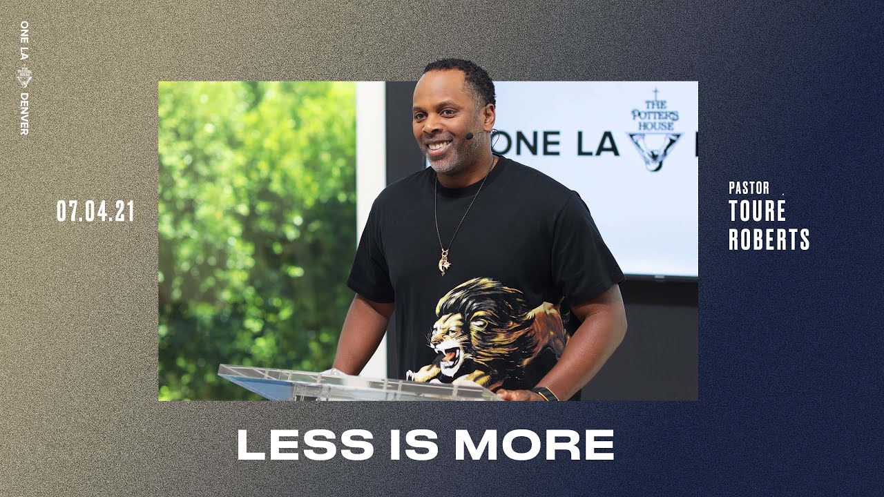 When Less Is More - Touré Roberts