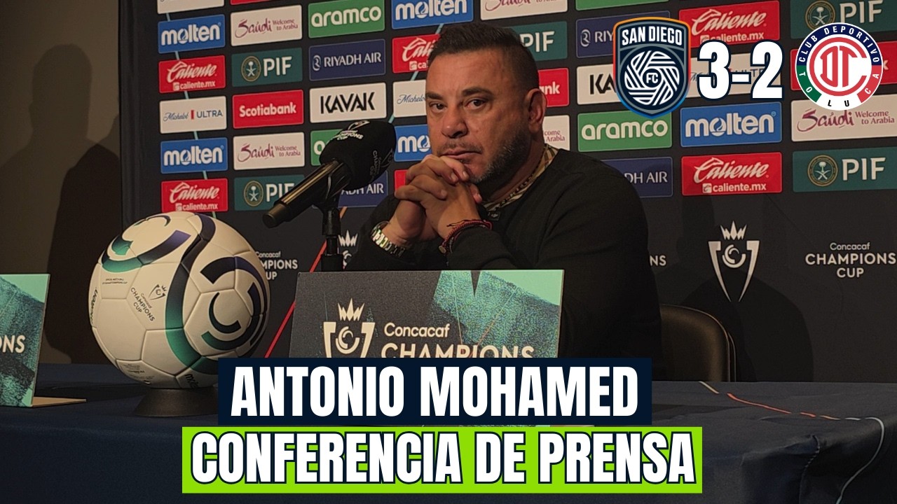 EL PEOR PARTIDO QUE HEMOS TENIDO ESTA TEMPORADA I ANTONIO MOHAMED I SAN DIEGO 3-2 TOLUCA CONCACAF