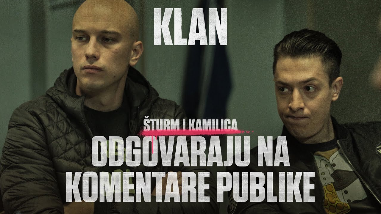 ŠTURM I KAMILICA odgovaraju na komentare publike | KLAN
