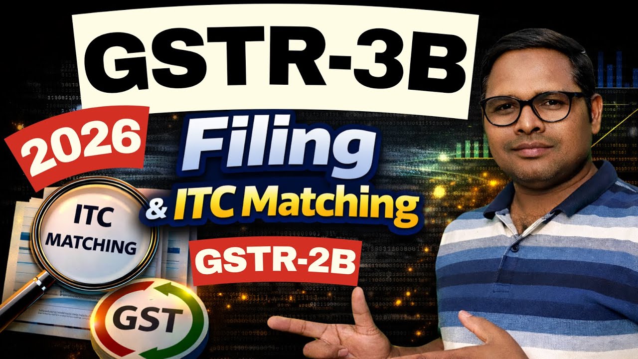 GSTR 3B Return Filing 2026 | ITC Matching | GSTR-2B Reconciliation