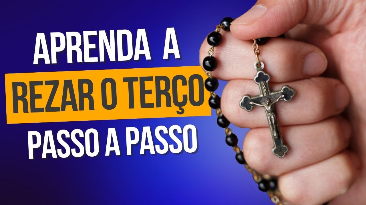 Como rezar o Ter&ccedil;o? Passo a passo ilustrado