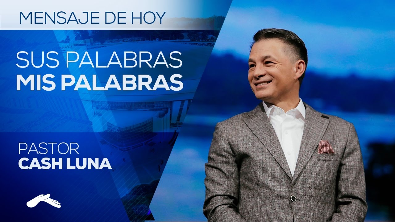 Pastor Cash Luna - Sus Palabras Mis Palabras