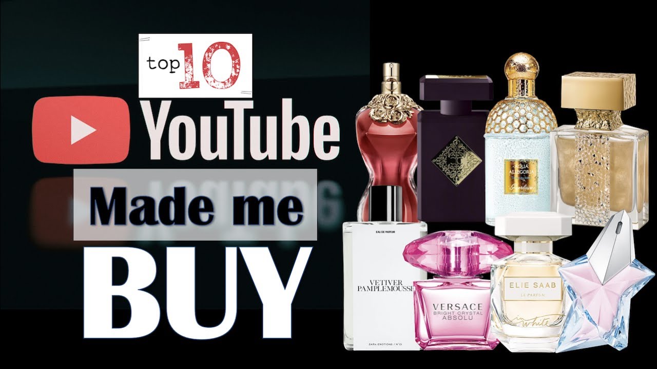“Youtube Made Me Buy” Perfumes – 2021 🛍| TOP 10 Fragrances & Reviews | Spotlight on Content Creators