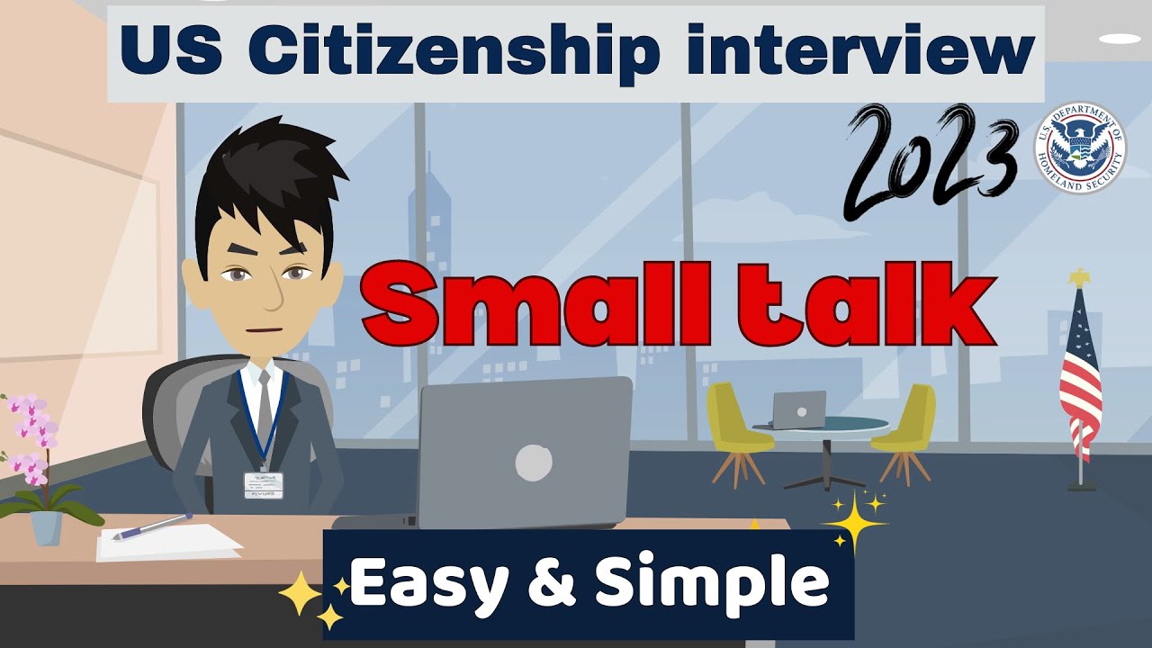 Practice US Citizenship Interview Test 2023 - Question and Answers of Small Talk   N400 Practice.