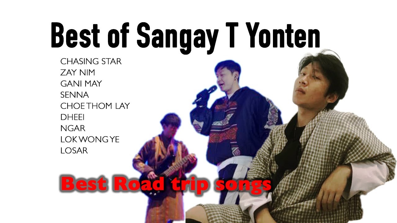 TOP SONG BY SANGAY T YONTEN || Favourite playlist