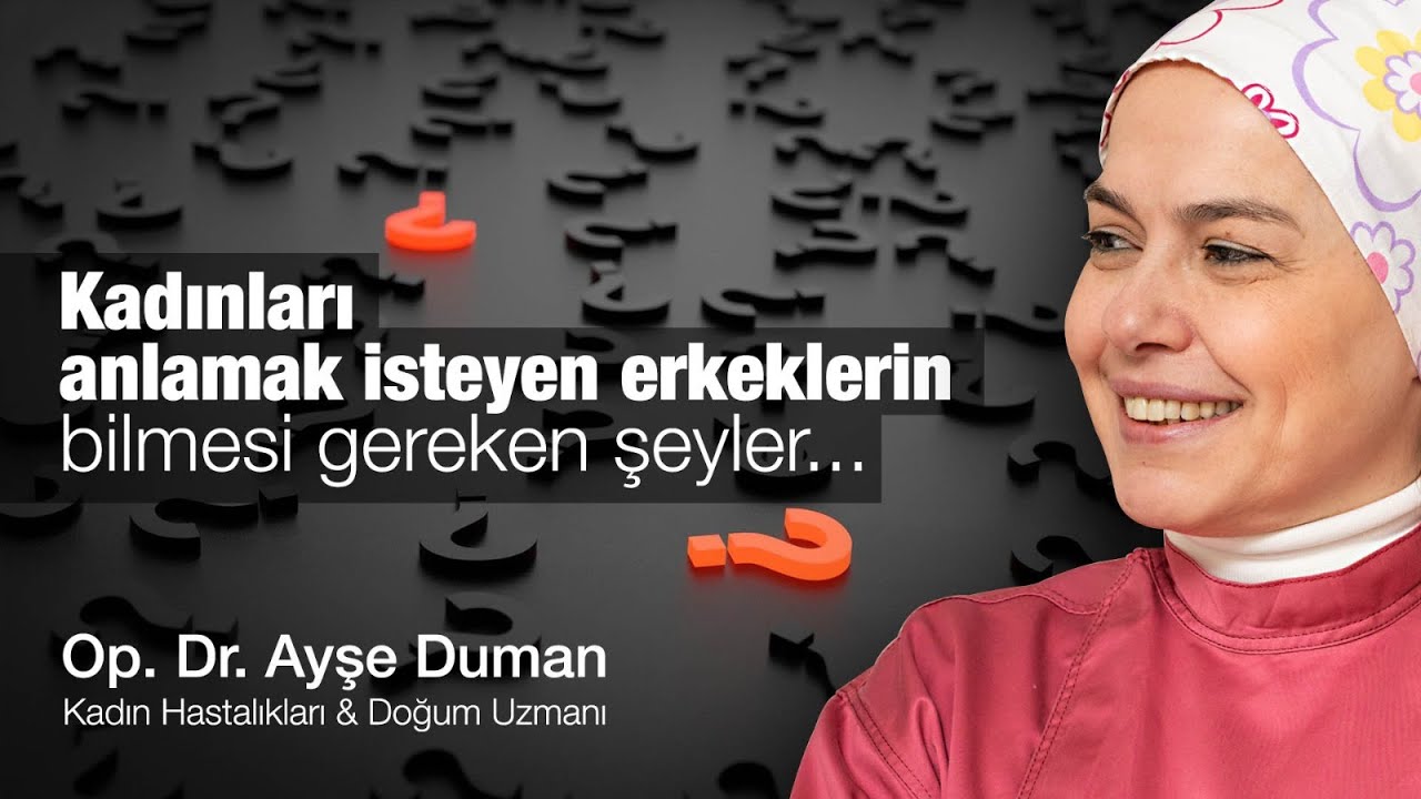 Kadınları Anlamak İsteyen Erkeklerin Bilmesi Gereken Şeyler