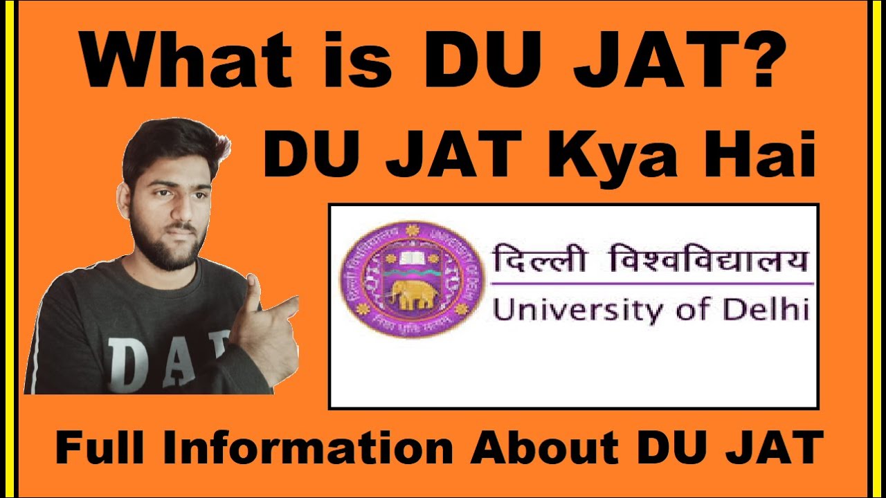 What is DU JAT? - DU JAT Full Form, DU JAT Kya Hai, DU JAT Explained in Hindi - Detail About DU JAT