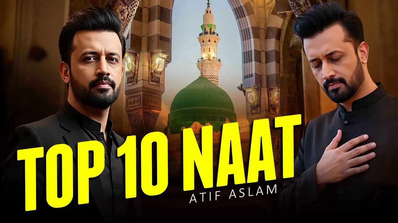 Atif Aslam Naat | New Naat | Naat 2025 | Rabi-Ul-Awal Special 2025