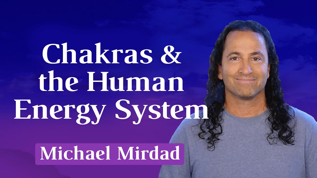 Chakras and the Human Energy System