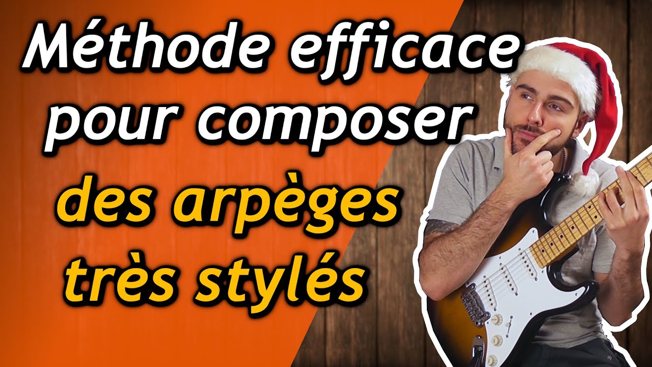 Comment COMPOSER avec des ACCORDS à la GUITARE : jouer des arpèges