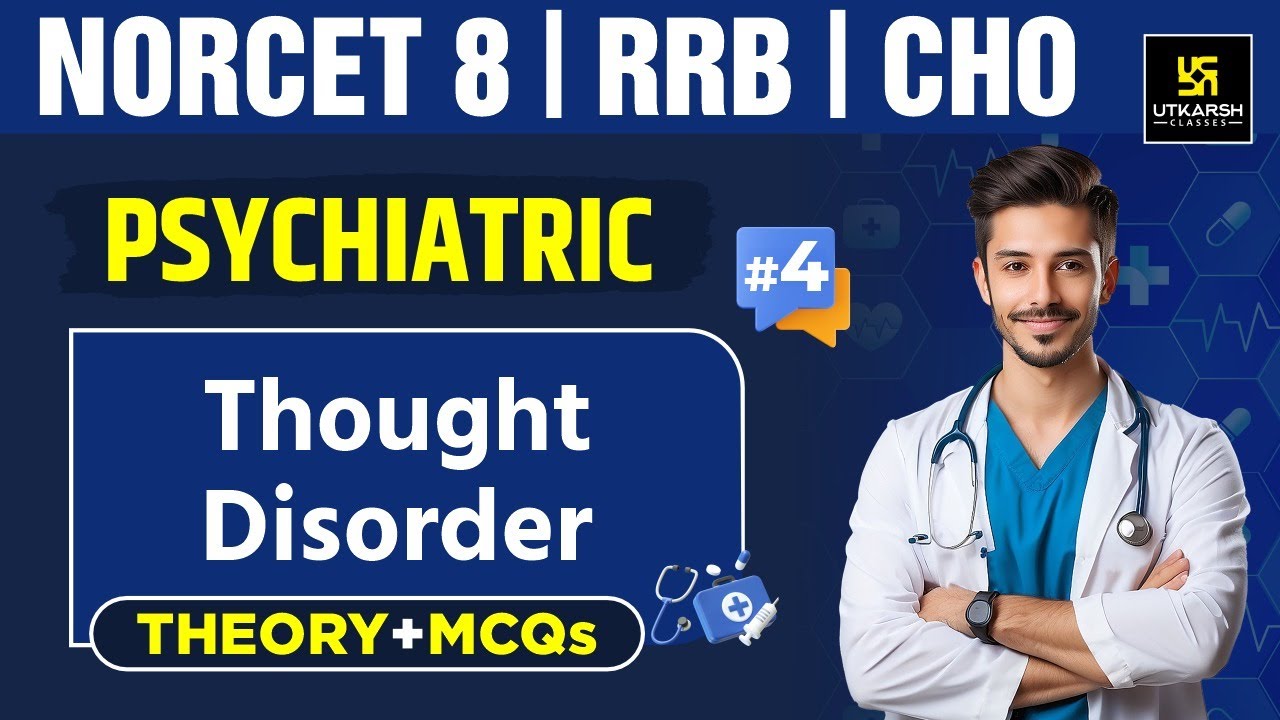 Psychiatric Nursing #4 | Thought Disorder | NORCET 8 & Other Nursing Exams | Amit Sir