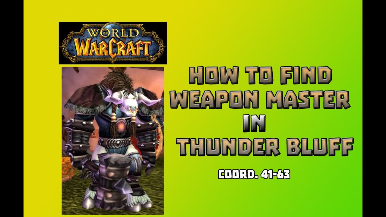 Where is Weapon Master in Thunder Bluff \ How to Find Weapon Master in Thunder Bluff