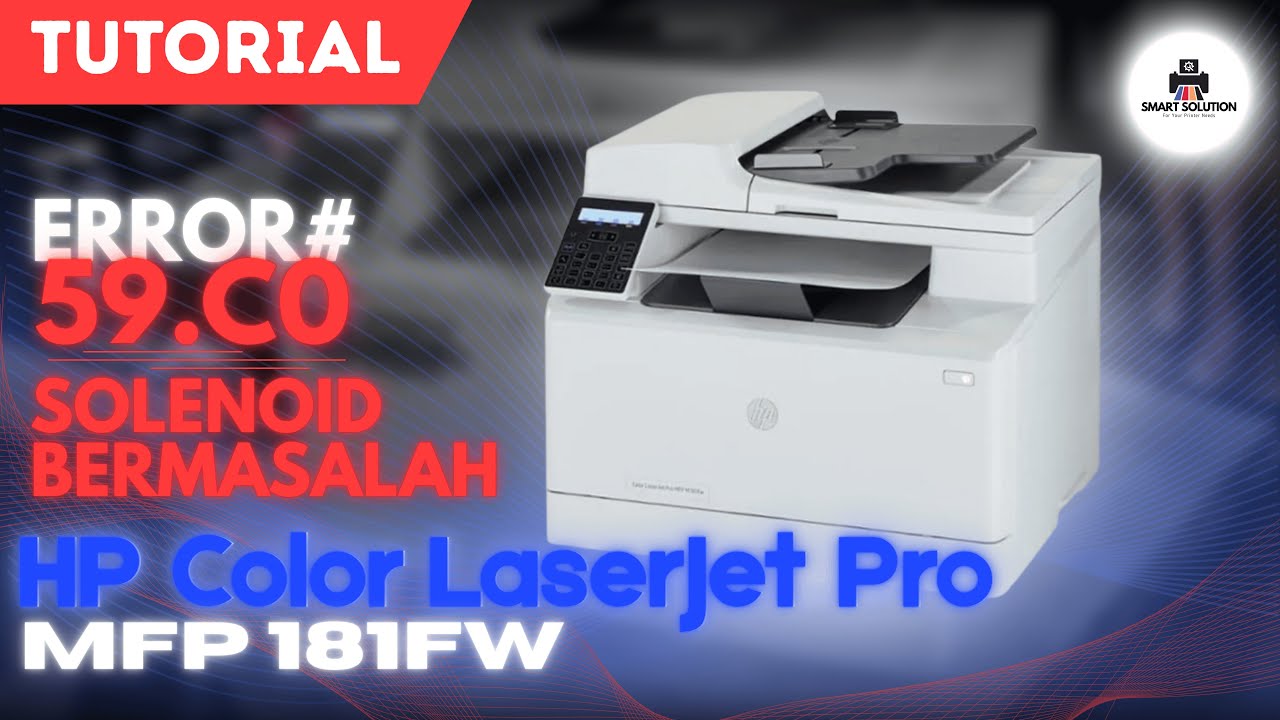 Printer HP Color LaserJet 181fw Tidak Bisa Print | Solusi Error 59.C0