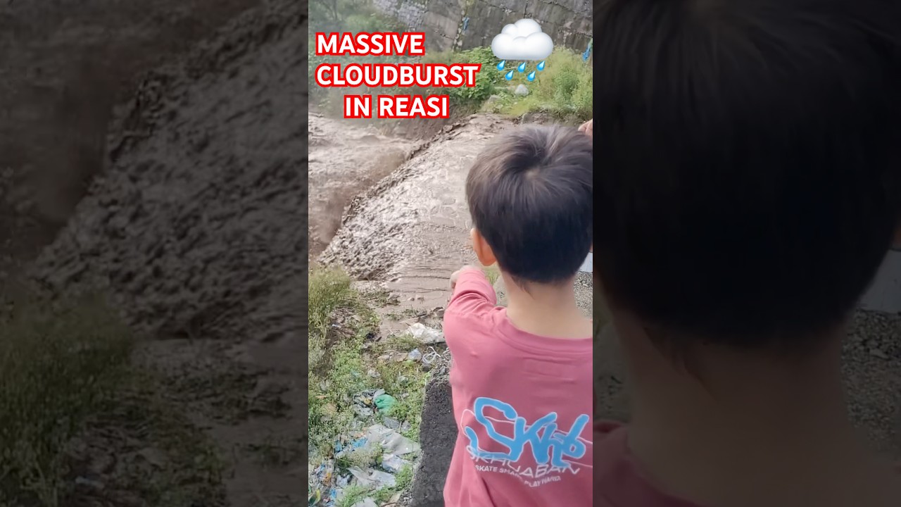 Massive Cloudburt in REASI | #cloudburst #flood #reasiupdates #reasi #floodsinindia #viral #short