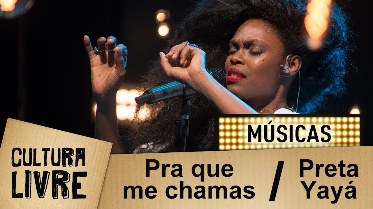 Pra Que Me Chamas e Preta Yayá por Xenia França e Rincon Sapiência