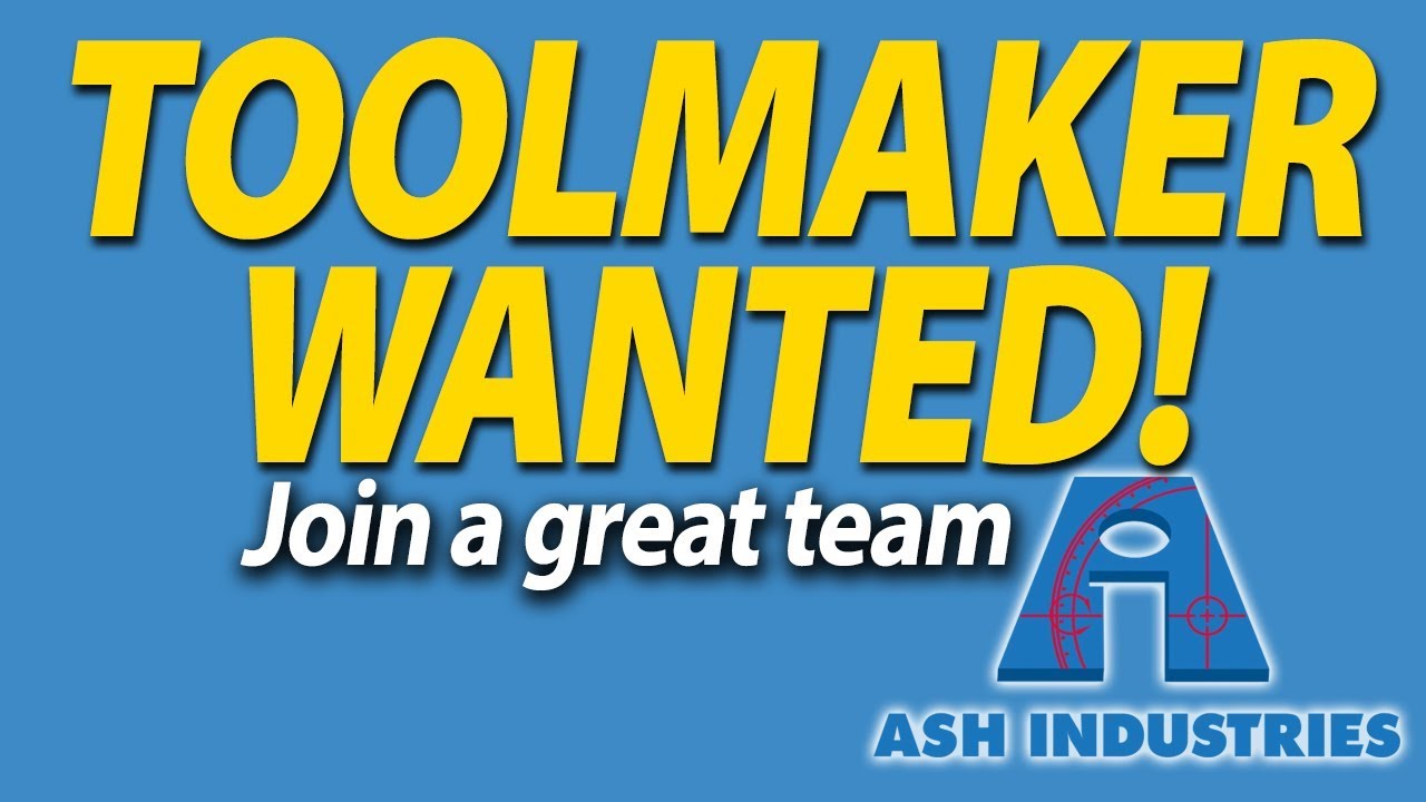 Toolmaker Wanted - Job Opening - Career Minded - Excellent position | Ash Industries | Lafayette, LA