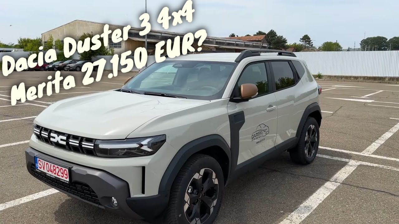 Dacia Duster 3 4x4 Extreme Prezentare in Detaliu