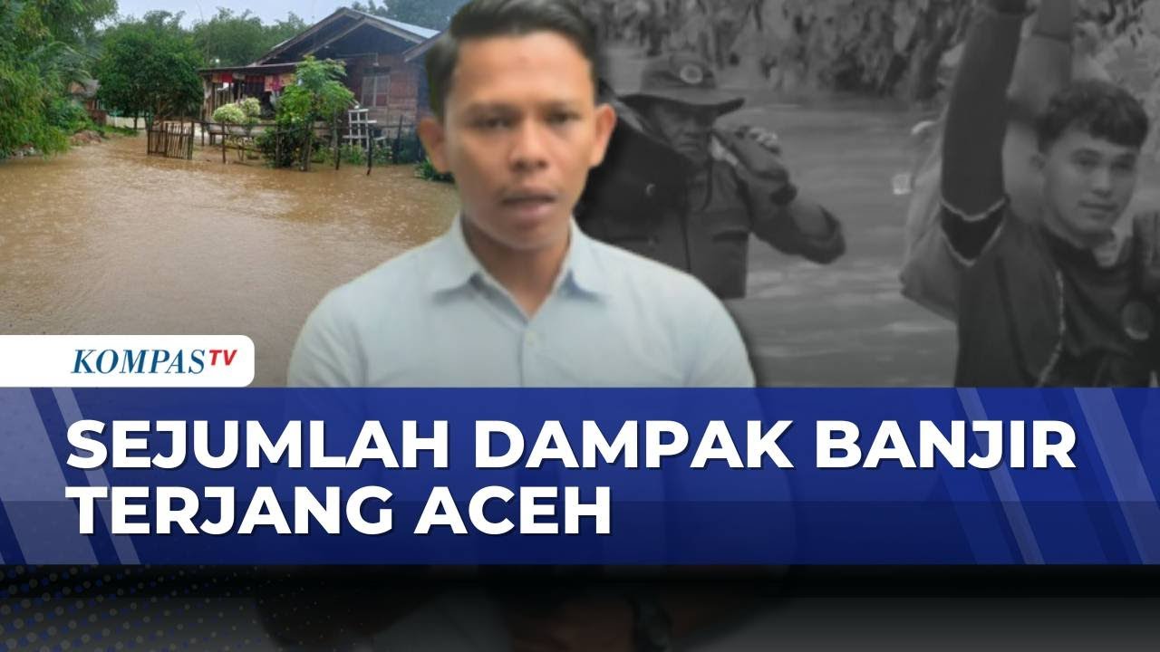 [FULL] Hujan Deras Picu Banjir Aceh Barat, Bagaimana Penanganan-Dampaknya? | KOMPAS SIANG