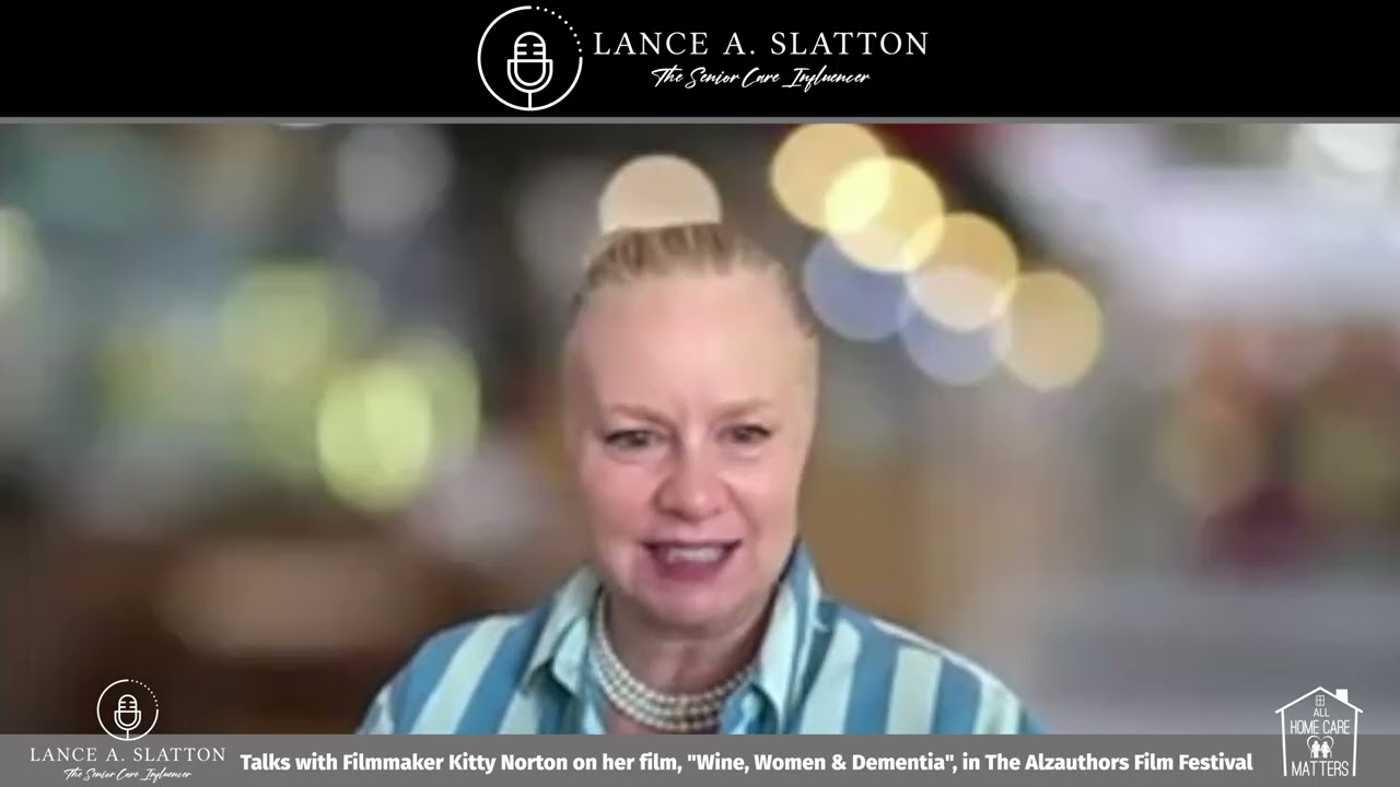 Wine, Women, and Dementia | Lance A. Slatton in Conversation with Filmmaker Kitty Norton