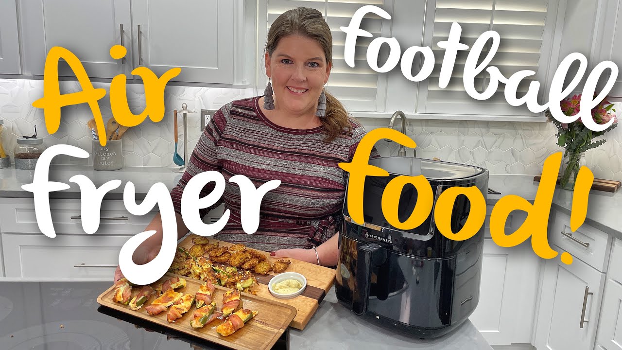 Air Fryer Football Foods