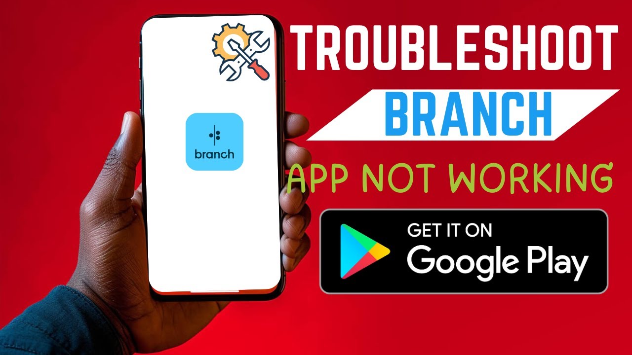 How To Troubleshoot Branch App | App Not Working