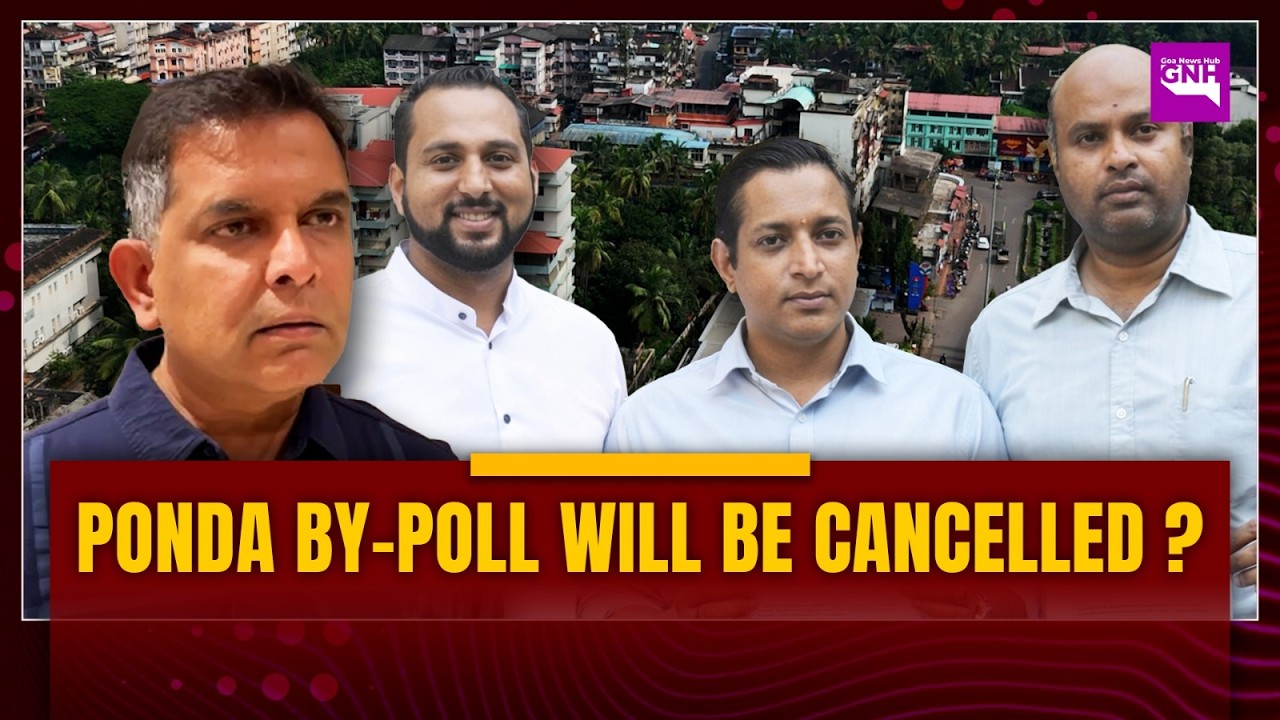 PONDA BY-POLL WILL BE CANCELLED ?