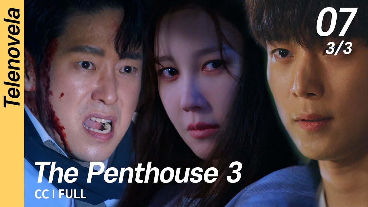 [Multi-Sub/FULL] The Penthouse 3 EP07 (3/3) | 펜트하우스3