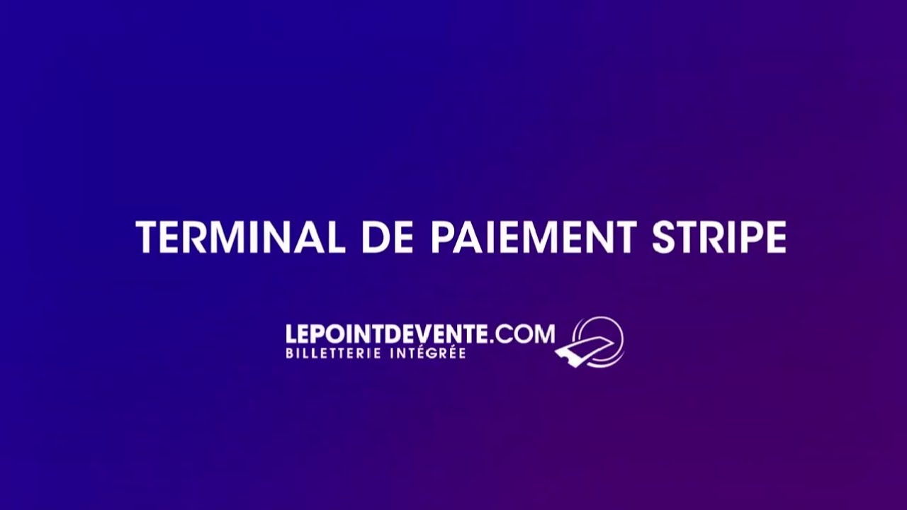 Lepointdevente.com - Comment utiliser un terminal de paiement Stripe