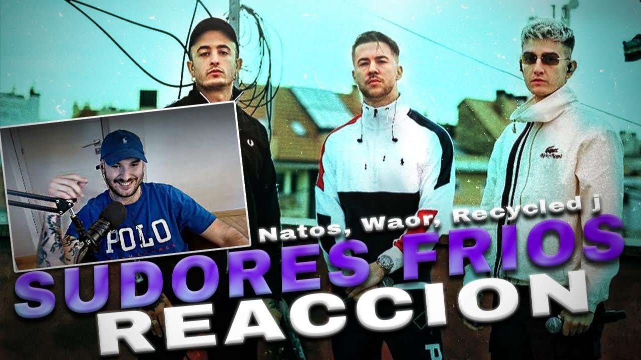 REACCION: Natos, Waor, Recycled J - SUDORES FRÍOS [HDLR LIVE SESSIONS]