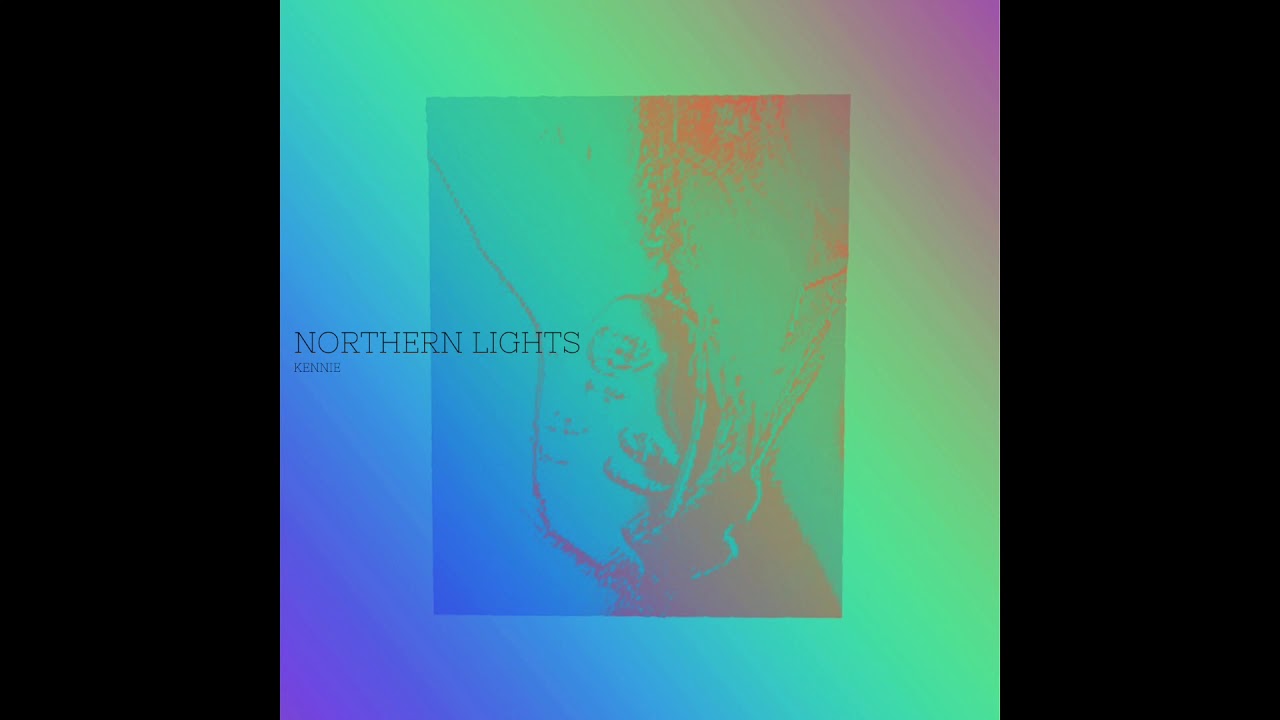 KENNIE - Northern Lights (AUDIO)