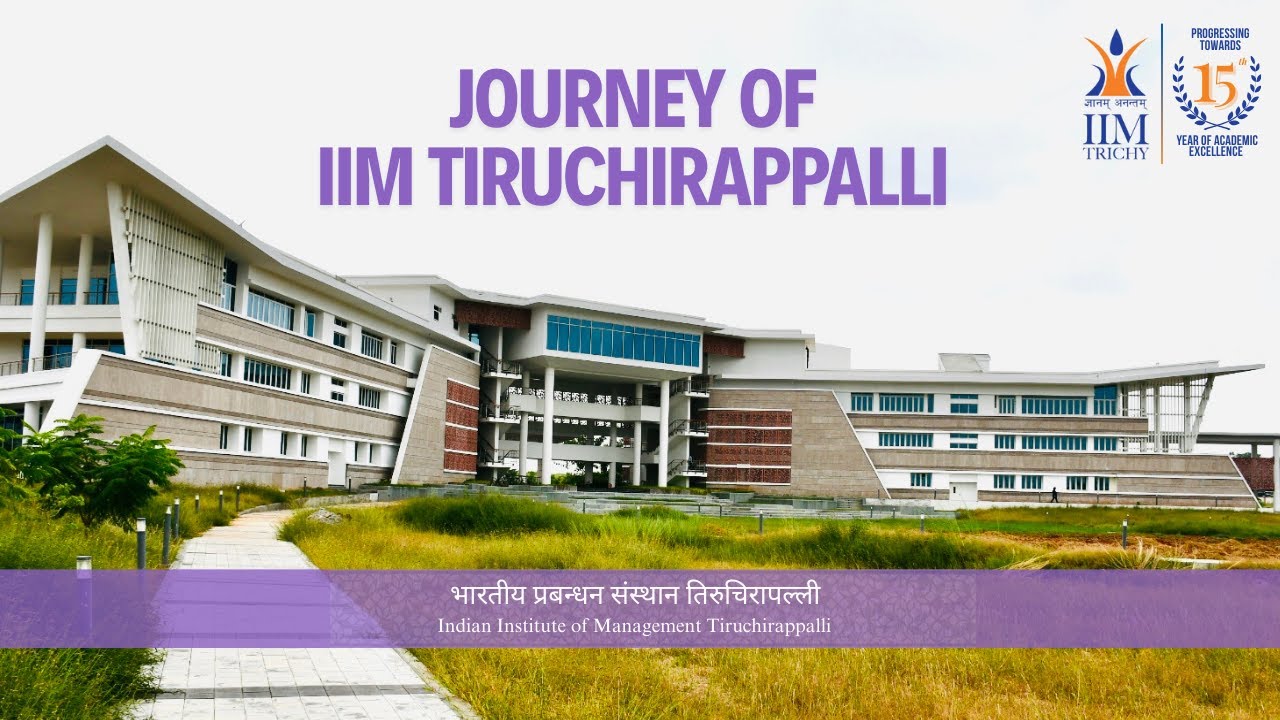 Journey of IIM Tiruchirappalli | IIM TRICHY #iimtrichy #iimtiruchirappalli #iim
