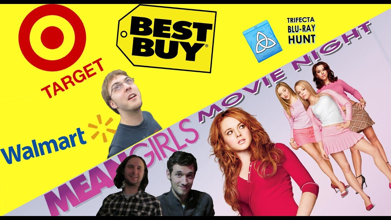 TRIFECTA BLU-RAY HUNT!  (w/Movie Night: Mean Girls)