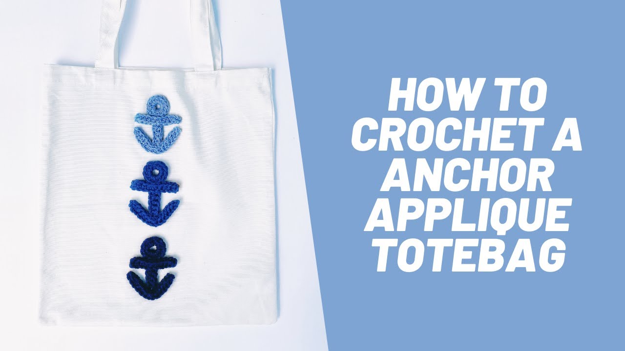 Crochet Anchor Bag Applique Pattern - Crochet Tutorial - Beginner Crochet