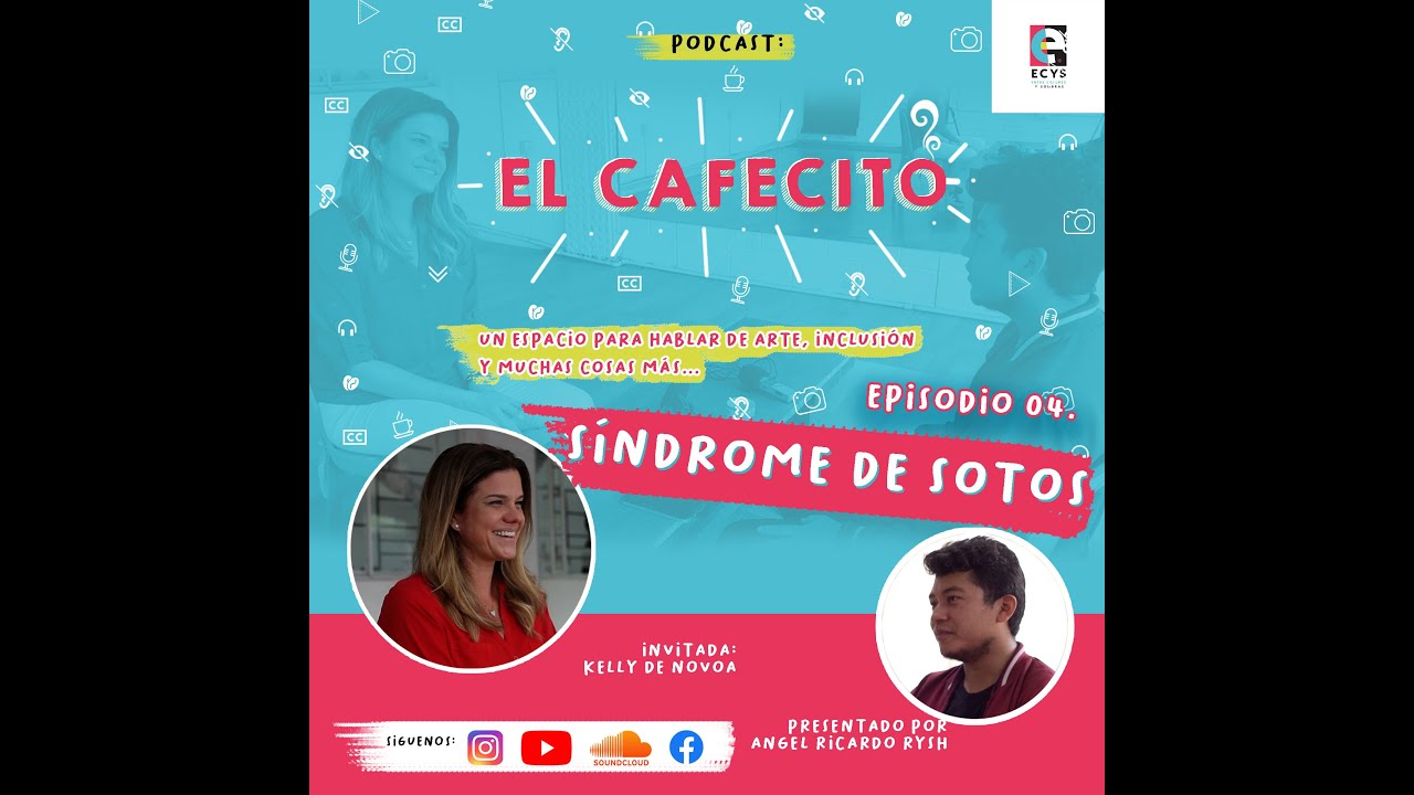 El Cafecito Cap.04 Síndrome de Sotos, con Kelly de Novoa.