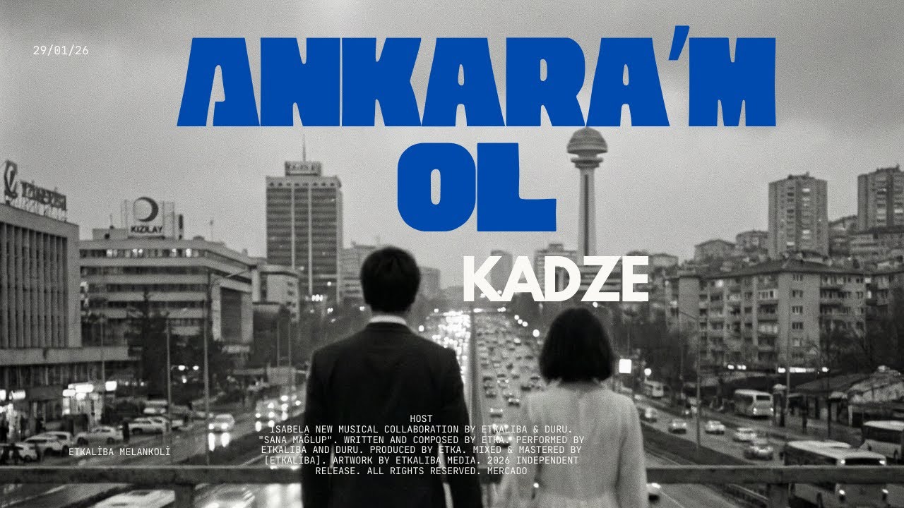 Kadze x Etkaliba - Ankara'm Ol (Official Video)