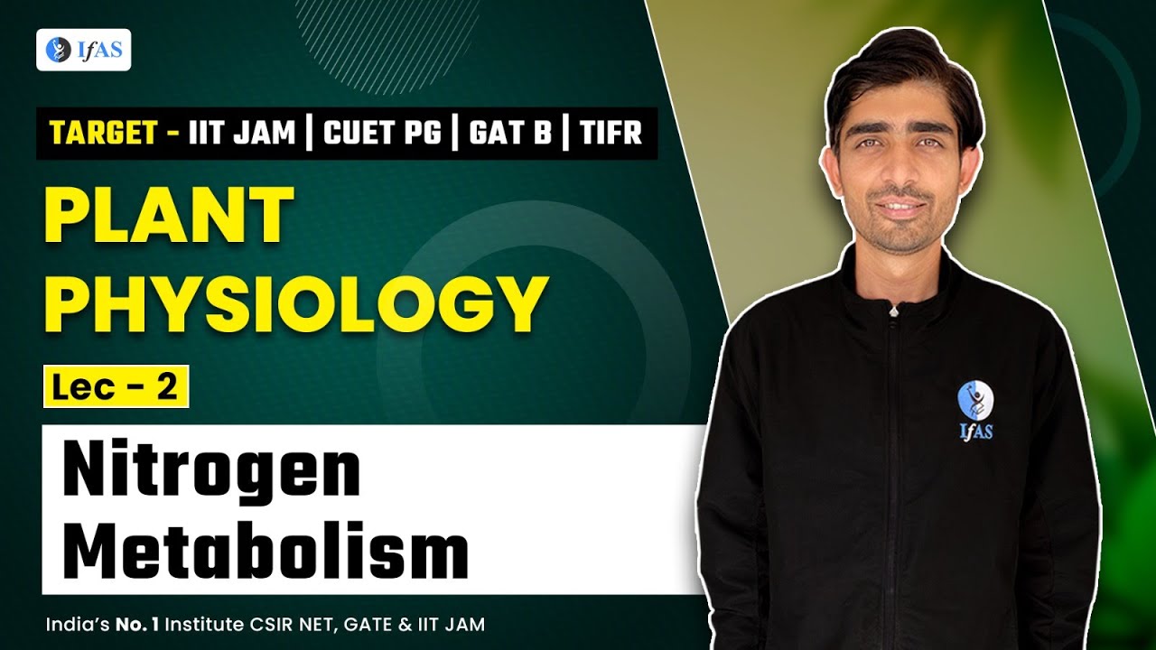 Nitrogen metabolism | plant physiology | L-2 | TARGET - IIT JAM | CUET PG | GAT B | TIFR