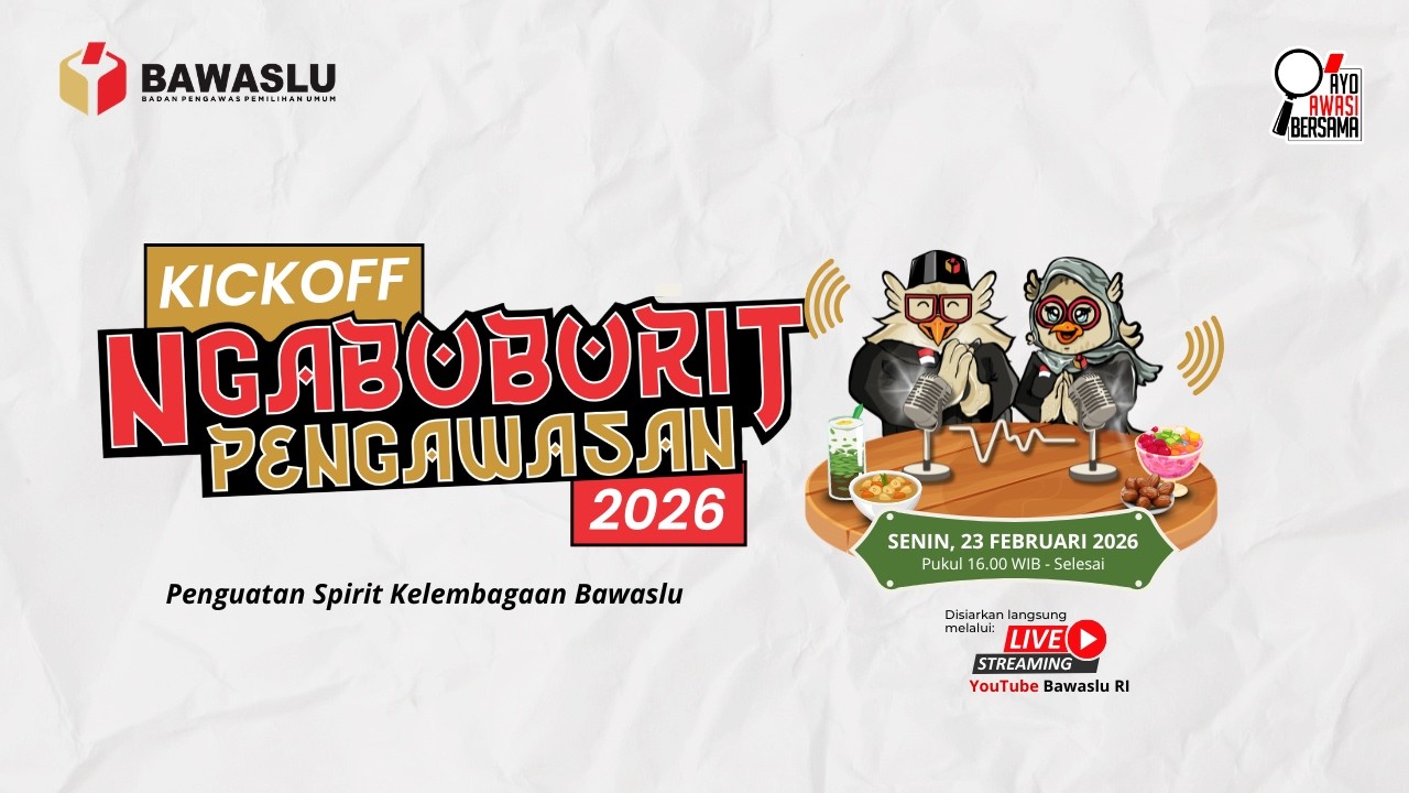 KICKOFF NGABUBURIT PENGAWASAN - PENGUATAN SPIRIT KELEMBAGAAN BAWASLU TAHUN 2026