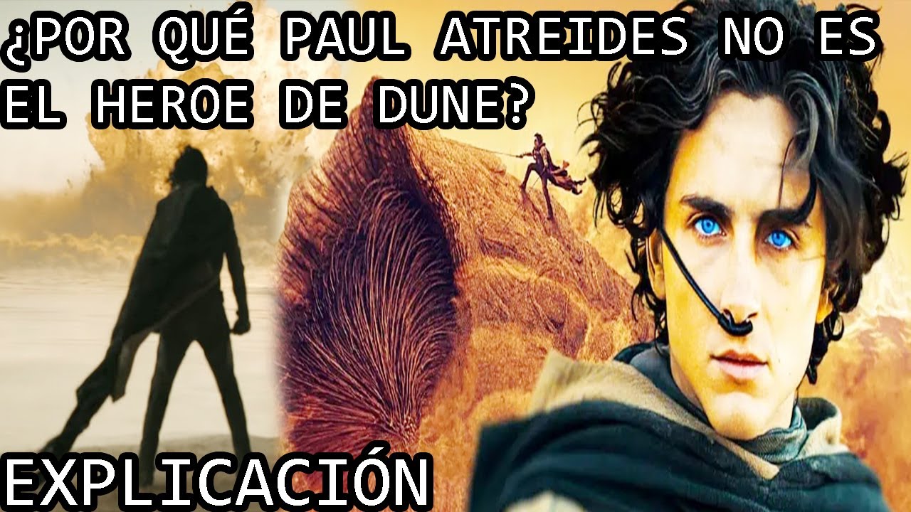 ¿Por Qué Paul Atreides No Es el Heroe de Dune? | El Significado de las Siniestras Visiones de Dune