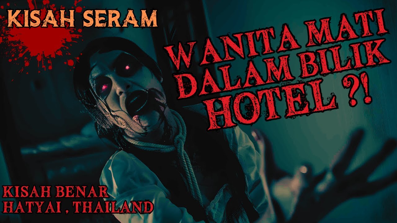 KISAH SERAM | HOTEL BERHANTU DI THAILAND | ROH WANITA KACAU WAKTU TIDUR‼️ (2023 - HATYAI)