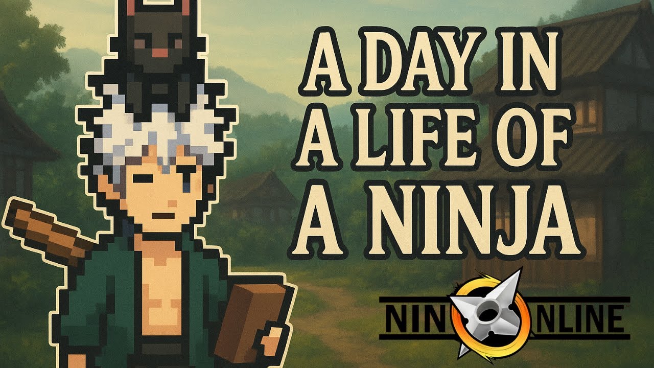 A Day in the Life of a Ninja | Nin Online MMORPG